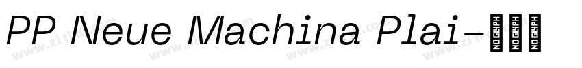 PP Neue Machina Plai字体转换 PP Neue Machina Plai字体转换